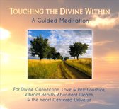 Touching The Divine Within: A Guided Meditation