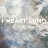 I Heart Lung - Interoceans (CD)