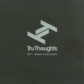 Tru Thoughts 10Th Anniversary