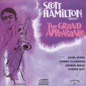 Scott Hamilton - The Grand Appearance (CD)