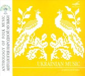 Anthology Of Folk Music: Ukraininan Music