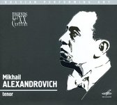 Mikhail Alexandrovich & Orchestra Of Moscow Radio - Mikhail Alexandrovich, Tenor (CD)