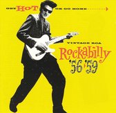 Get Hot or Go Home: Vintage RCA Rockabilly '56-'59 - Vols. I & II