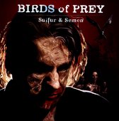 Birds Of Prey: Sulfur And Semen [CD]