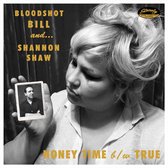 Bloodshot Bill And Shannon Shaw - Honey Time (7" Single)