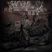 Mors Principium Est - ?and Death Said Live