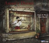 Kim Maerkl: Amati's Dream for Narrator, Violin and String Orchestra