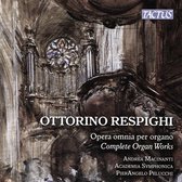 Ottorino Respighi: Opera omnia per organo (Complete Organ Works)