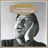 An Introduction To Ewan Maccoll