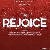 Rejoice: Christmas with the Dallas Symphony Brass, Percussion and the Lay Family Concert Organ