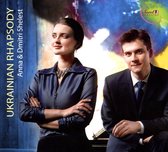 Anna & Dmitri Shelest: Ukrainian Rhapsody