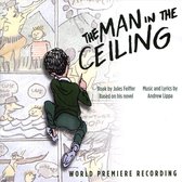 The Man In The Ceiling (World Premiere Recording)