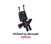 Michael Mcdermott - Orphans