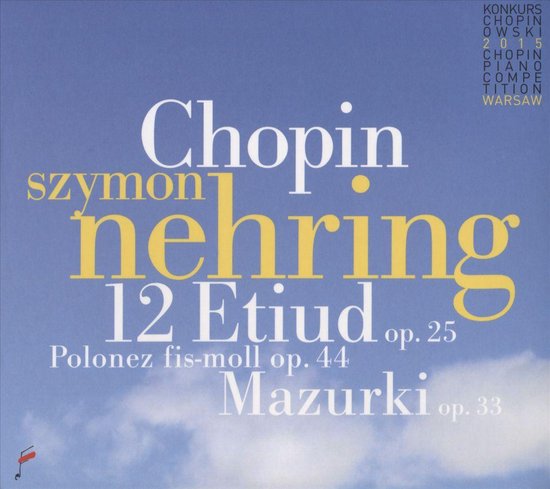 12 Etudes Op. 25 / Polonaise / Mazu - Szymon Nehring