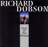 Richard Dobson - Hum Of The Wheels (CD)