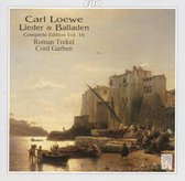 Loewe: Lieder & Balladen Vol 16 / Roman Trekel, Cord Garben