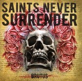 Saints Never Surrender - Brutus (CD)