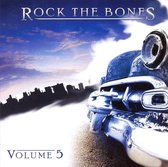 Rock the Bones, Vol. 5