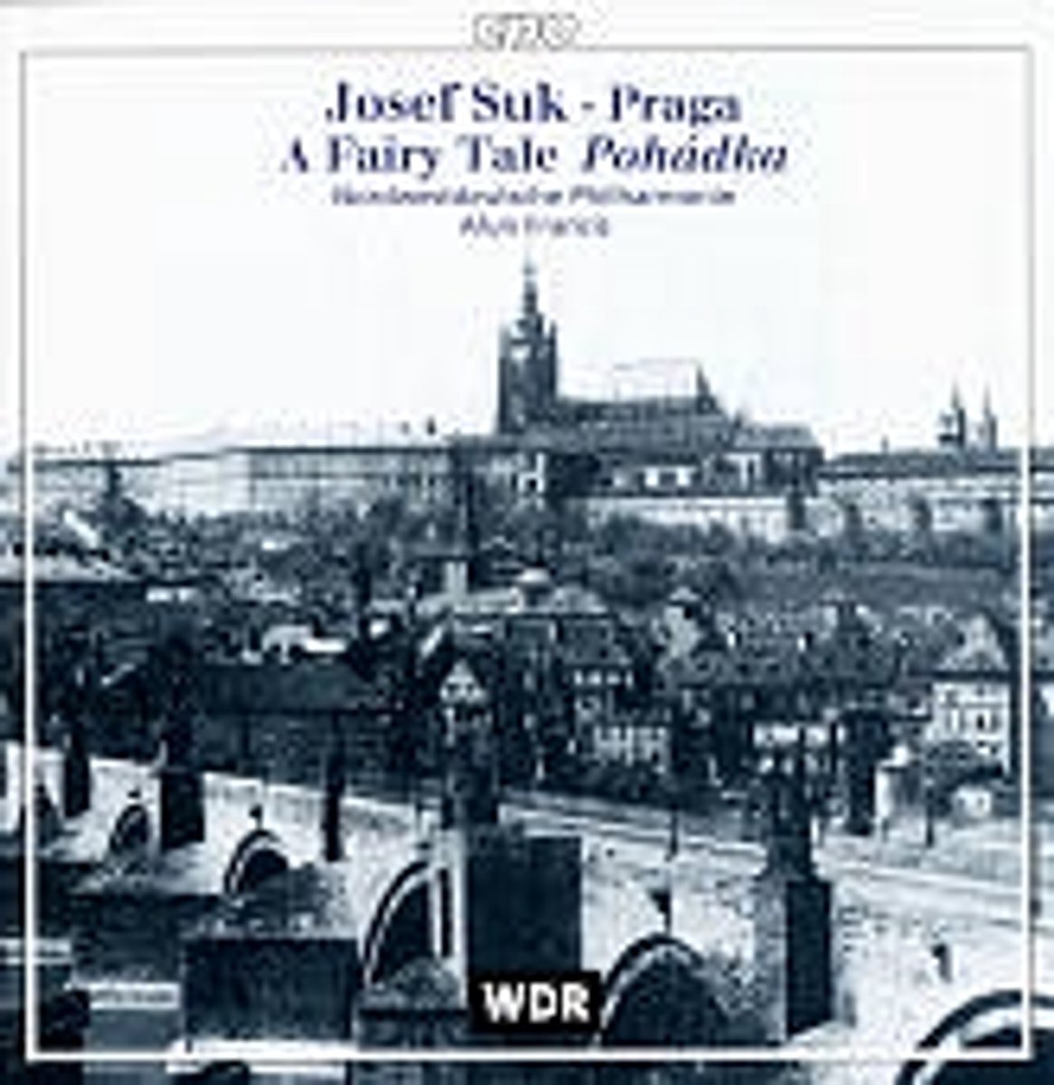 Suk: Praga, A Fairy Tale / Francis, Nordwestdeutche PO