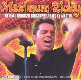 Maximum Ricky: The Unauthorised Biography Of Ricky Martin
