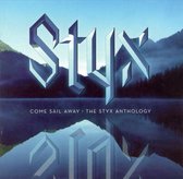 Come Sail Away: The Styx Antho