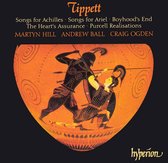 Tippett: Songs for Achilles, etc / Hill, Ball, Ogden