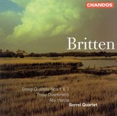 Britten: String Quartets nos 1 & 3 etc / Sorrel Quartet