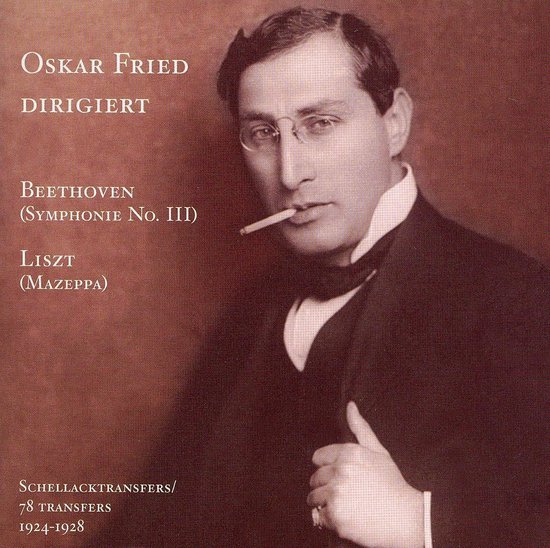 Orchester Der Staatsoper Berlin, Philharmonic Orchestra, Oskar Fried - Oskar Fried Dirigiert Beethoven/Liszt (CD)
