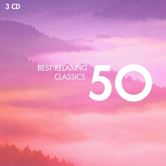 50 Best Relaxing Classics - various artists
