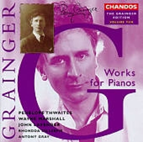 CD-hoes met een portret van Percy Grainger en de tekst "Grainger Edition Vol 10 Works for Pianos".