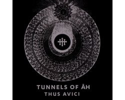 Tunnels Of Ah - Thus Avici (CD)