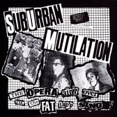 Suburban Mutilation - The Opera Ain't Over Till The Fat Lady Sings (CD)