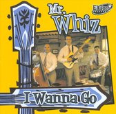 Mr. Whiz - I Wanna Go (LP)