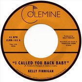 Kelly Finnigan - I Called You Back Baby (7" Vinyl Single)