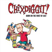 Chixdiggit! - Born On The First Of July (LP)