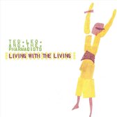 Ted Leo & The Pharmacists - Living With The Living (CD)