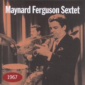 Maynard Ferguson Sextet 1967