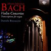 J.S. Bach: Violin Concertos, Transcriptions For Or