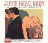 Juice Head Baby: Vintage Songs About Booze and Bars 1925-1952