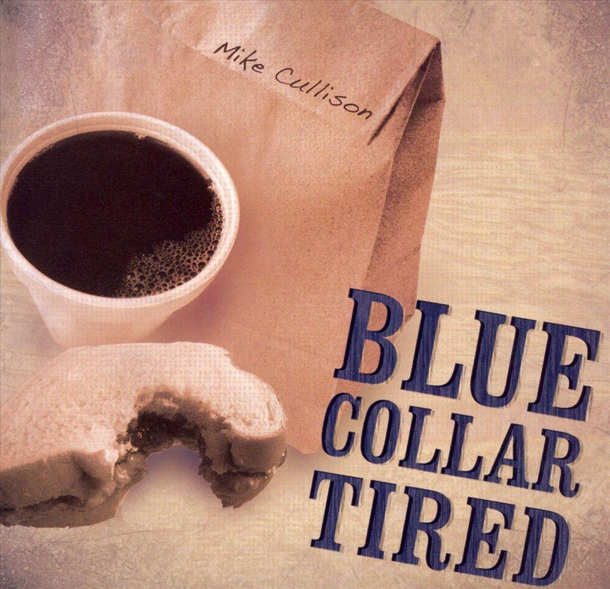 Blue Collar Tired