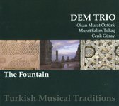 Dem Trio - The Fountain. Turkish Musical Tradi (CD)