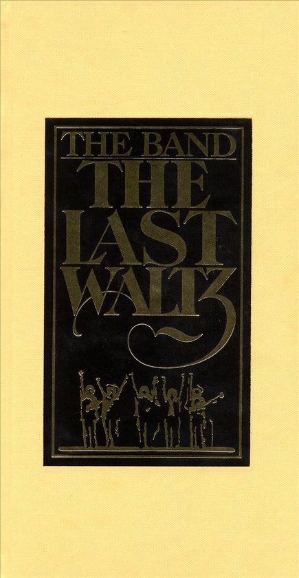 Zwarte kaft met gouden tekst 'THE BAND THE LAST WALTZ 3' en gouden afbeelding van vijf personen met armen omhoog.