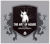 Art of House: Mixed by Johnny Kelvin