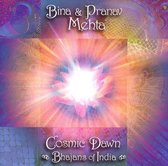 Bina Mehta & Pranav - Cosmic Dawn/Bhajans Of India (CD)