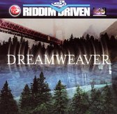Riddim Driven: Dreamweaver