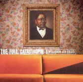 William Lee Ellis - The Fullcatastrophe (CD)