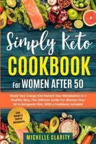 Simply Keto Cookbook For Women After 50