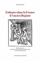 Études littéraires - Enfanter dans la France d’Ancien Régime