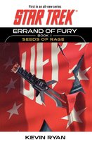Star Trek: The Original Series 1 - Star Trek: The Original Series: Errand of Fury Book #1: Seeds of Rage