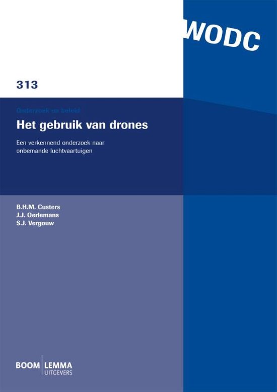 Onderzoek en beleid-reeks WODC 313 -   Het gebruik van drones